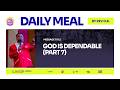 GOD IS DEPENDABLE PART 7 