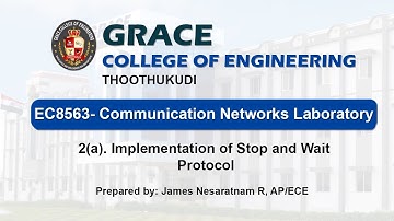 GRACE COE-ECE-EC8563-Communication Networks Lab- Ex.2a Stop and Wait Protocol