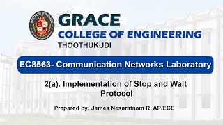 GRACE COE-ECE-EC8563-Communication Networks Lab- Ex.2a Stop and Wait Protocol