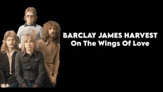 Barclay James Harvest - On The Wings Of Love (Orig. Full Instrumental) HD Sound 2023