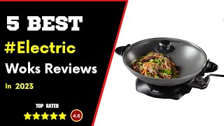 ✅ Best Electric Woks Reviews 2023 | Top 5: Best Electric Woks [ Tested and Reviewed ]