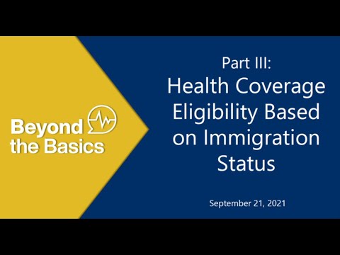 Beyond the Basics OE9 Webinar: Part III Immigrant Eligibility for Health Coverage Programs