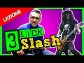 3 LICK in Stile SLASH - Guns N' Roses - Lezioni di Chitarra Solista
