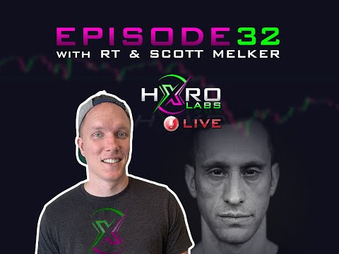 Hxro Labs LIVE - Ep. 32 W/ Special Guest Scott Melker - Bitcoin, Ethereum, DeFi News U0026 Analysis