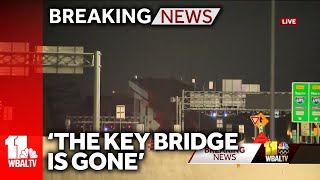 'The Key Bridge is gone'