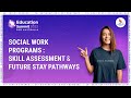 Social work programs skill assessment and future stay pathways  education summit 2022  aussizz