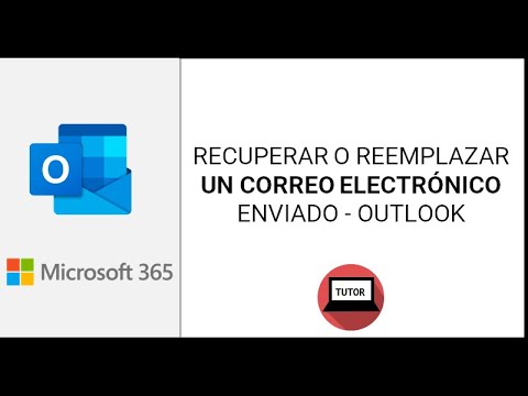 Recuperar o reemplazar un correo electrónico enviado - Outlook