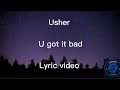 Usher - U got it bad Lyric video