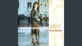 Video thumbnail of "Shirley Carvalhaes - Mestre"