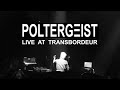 Poltergeist  der nachtvogel extrait live 4112022  le transbordeur lyon