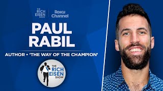 Paul Rabil Talks New ‘The Way of the Champion’ Book & More | Full Interview | The Rich Eisen Show