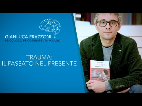 Video: L'esperienza Della Terapia Di Oggi. Organizzare Il Trauma Del Passato. Algoritmo Utile Di Consapevolezza