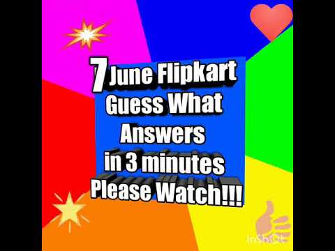 Flipkart guess what Answers Today 7 June - YouTube