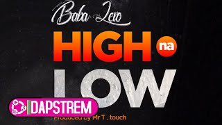 Baba Levo - High Na Low (Official Audio)