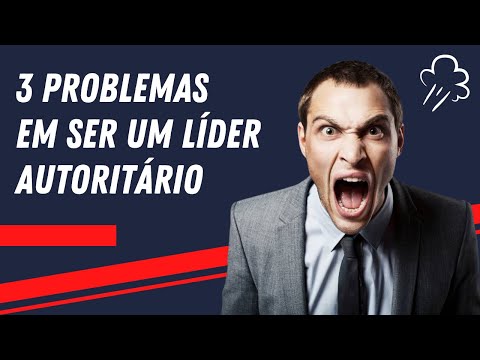 Vídeo: O que é liderança autoritária?