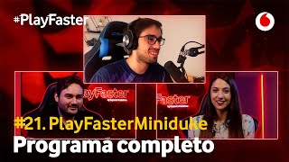 #PlayFasterMiniduke (Programa completo)