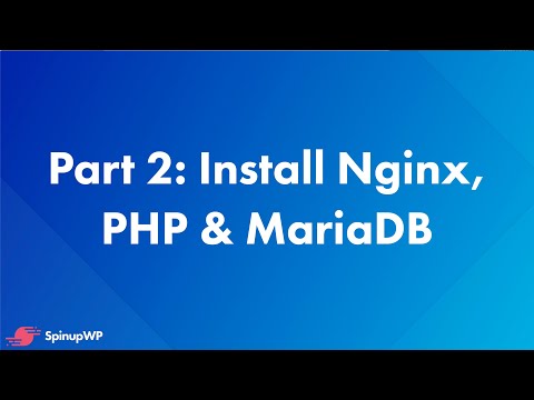 Install Nginx, PHP, WP CLI, and MariaDB -  Install WordPress on Ubuntu 20.04 Part 2/9