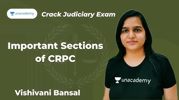 Important sections of CRPC | Vishivani Bansal | Unacademy Judiciary