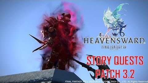 Final Fantasy XIV: Heavensward - 3.2 Story Quests