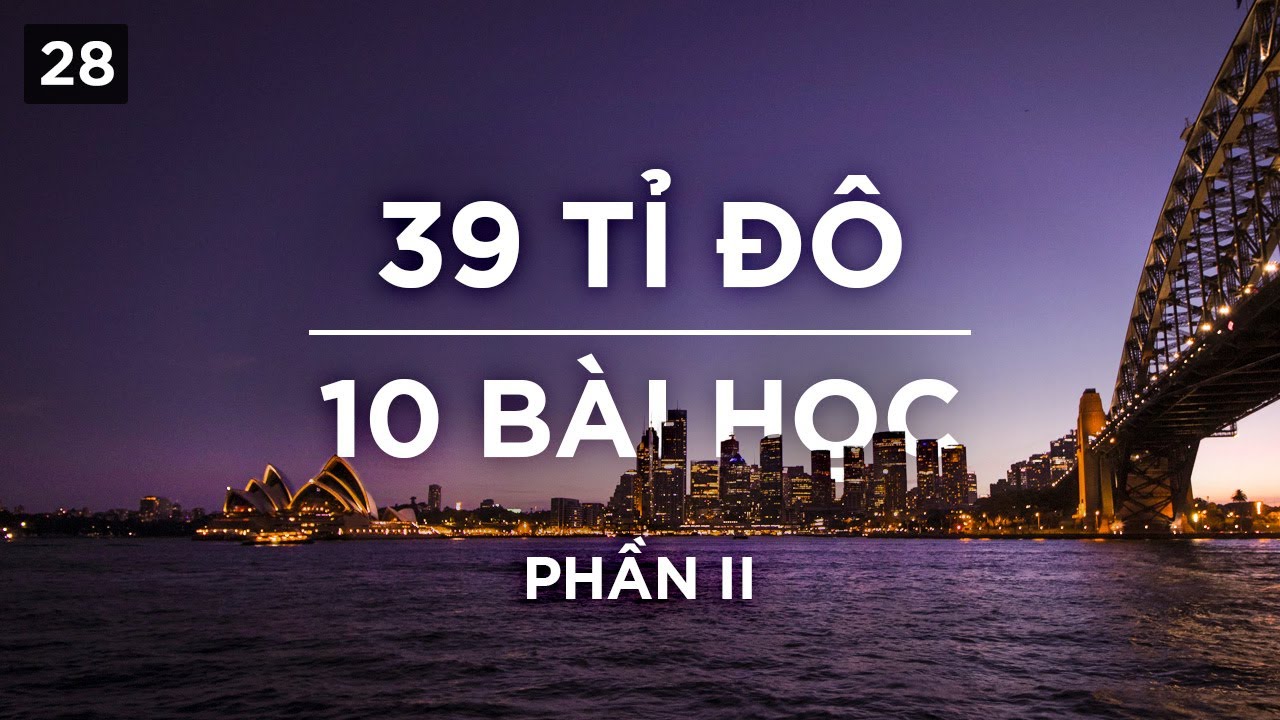 Outline Video Hành trình đầu tư vào công ty 39 tỉ đô - Phần 2