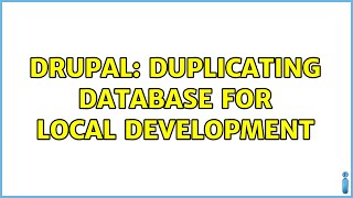 Drupal: Duplicating Database For Local Development (3 Solutions!!)