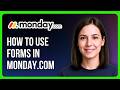 How to Use Forms in Monday.com