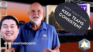 Agile Daily Dose: Keep Teams Consistent