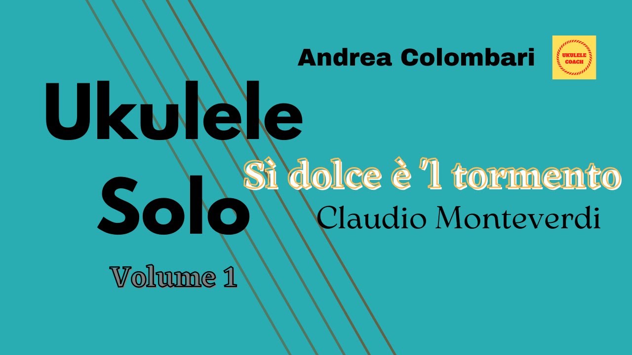UKULELE SOLO - Sì dolce è 'l tormento - Claudio Monteverdi