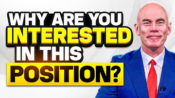 WHY ARE YOU INTERESTED IN THIS POSITION? (The BEST ANSWER to this INTERVIEW QUESTION in 2023!)