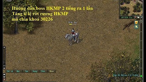 VLTK OFFLINE - Hướng dẫn boss HKMP ra cách nhau 2 tiếng và tăng tỉ lệ rớt rương hkmp..