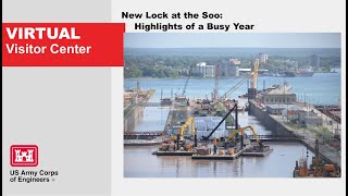 New Lock at the Soo: Highlights of a Busy Year