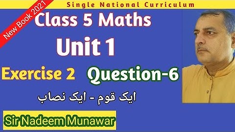 Class 5 Maths Unit 1 exercise 2 Q no 6  single National Curriculum new Book 2021 Sir Nadeem Munawar