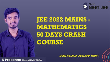 JEE MAINS 2022 - MATHEMATICS 50 DAYS FREE CRASH COURSE