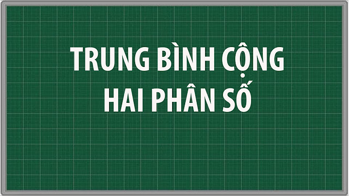 Trung bình cộng hai phân số là 14 9