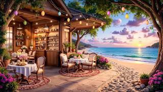 Cozy Easter Ambience with Bossa Nova Jazz 🐰🌊 Unwind at a Beach Café by the Sea | April Jazz Music