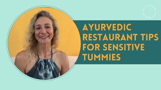 Ayurvedic Restaurant Tips for Sensitive Tummies by Julie Bernier | True Ayurveda