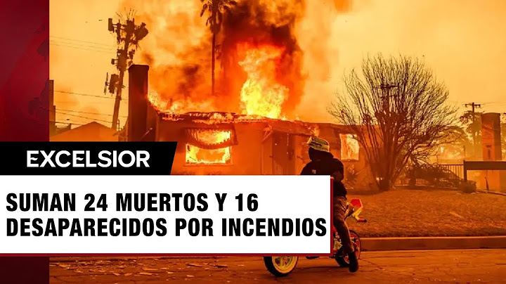 Aumentan a 24 los muertos por incendios en Los Ángeles, CA
