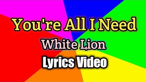 Thumbnail of You're all I Need - White Lion (Lyrics Video)