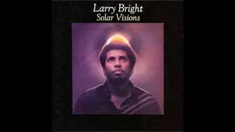 Larry Bright - Solar Visions
