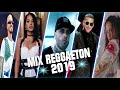 Reggaeton Mix 2019 - Lo Mas Escuchado Reggaeton 2019 - Musica 2019 Lo Mas Nuevo Reggaeton