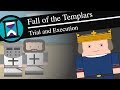 The Fall of the Knights Templar