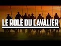 LE RÔLE DU CAVALIER