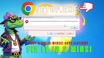 Fix Chrome Setup Error Not a Valid Win32 Application on Windows 7
