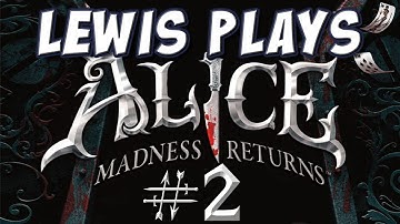 Yogscast - Lewis Plays! - Alice: Madness Returns, 2: Riding the Teapot