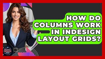 How Do Columns Work In InDesign Layout Grids? - Graphic Design Nerd