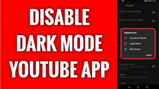 How To Disable Dark Mode On YouTube App In 2022