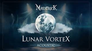 Maestrick - Lunar Vortex (Acoustic Version) - Official Visualizer Video