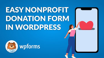 Create a Nonprofit Donation Form On WordPress (The EASY Way!)
