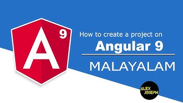 Angular 9 | How to create a new Angular 9 Project in a few easy steps | MALAYALAM