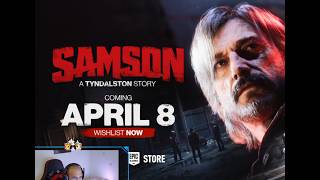 Samson A Tyndalston Story Release Date Trailer & Dev Footage Reaction
